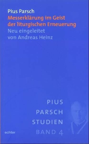 Messerklärung im Geist der liturgischen Erneuerung (Pius-Parsch-Studien)