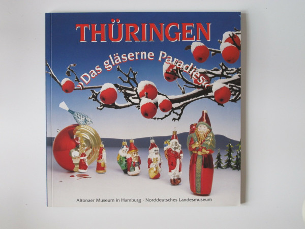 Thüringen - Das gläserne Paradies