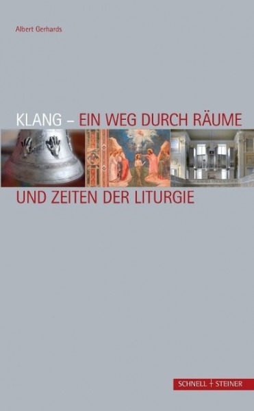 Klang - Ein Weg durch Räume und Zeiten der Liturgie