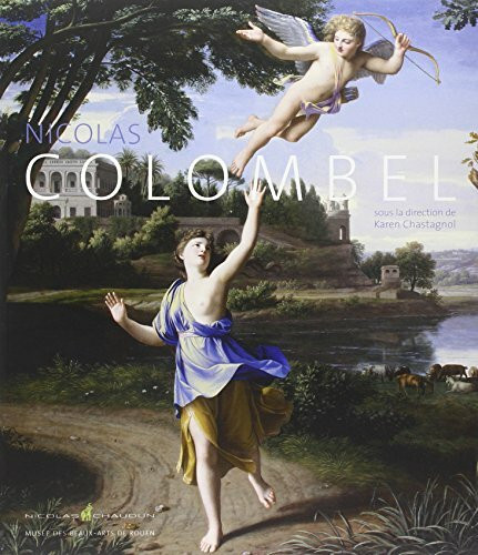 NICOLAS COLOMBEL vers 1644-1717: Exposition présentée au musée des Beaux-Arts de Rouen du 9 novembre 2012 au 24 février 2013