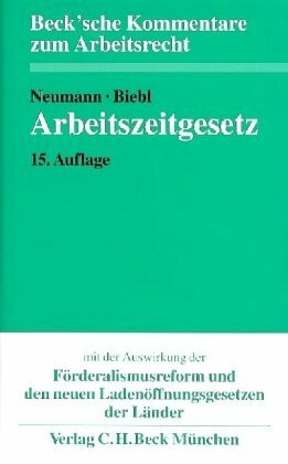 Arbeitszeitgesetz: Kommentar (Beck'sche Kommentare zum Arbeitsrecht, Band 7)
