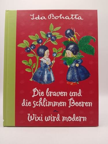 Die braven und die schlimmen Beeren