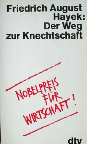 Der Weg zur Knechtschaft.