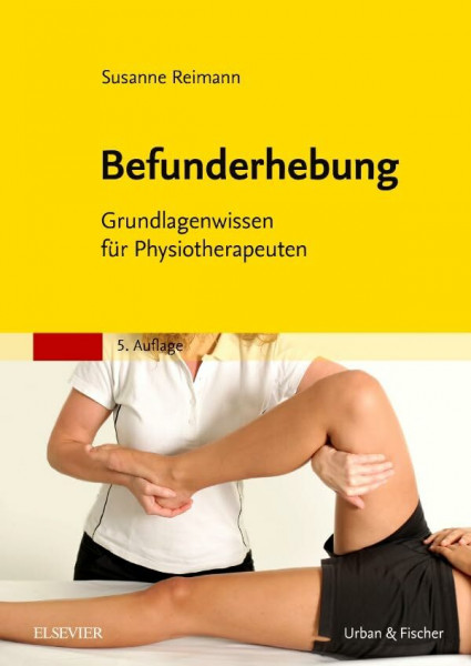 Befunderhebung: Grundlagenwissen für Physiotherapeuten