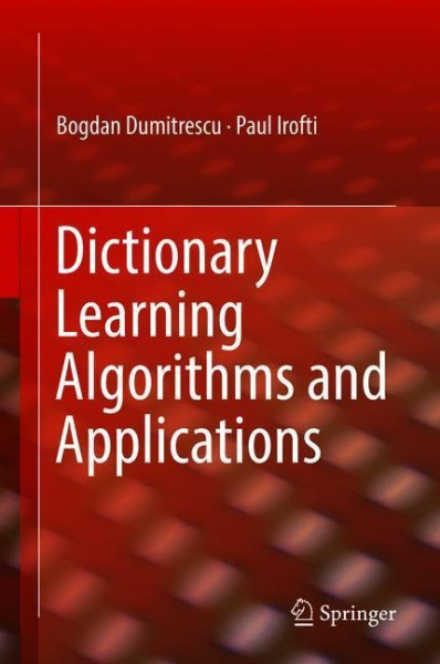 Dictionary Learning Algorithms and Applications