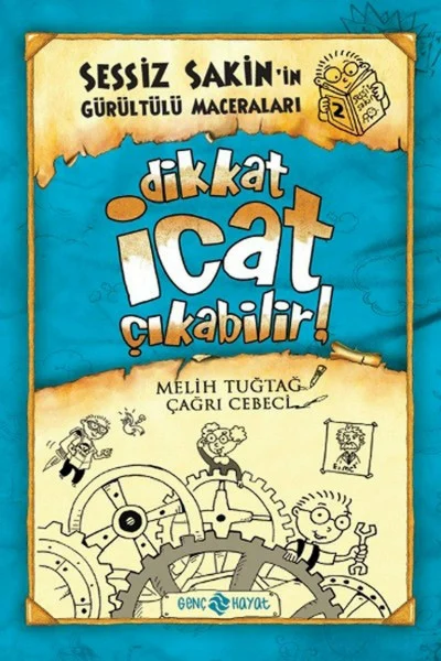Sessiz Sakin'in Gürültülü Maceraları 2 - Dikkat İcat Çıkabilir! (Ciltli)