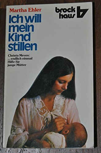 Ich will mein Kind stillen: Briefwechsel mit einer jungen Mutter (RBtaschenbücher)