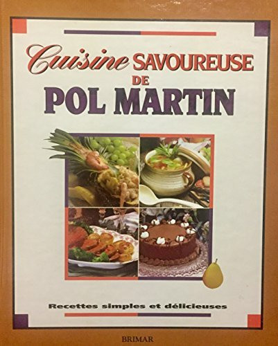 Cuisine savoureuse de pol martin