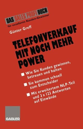Telefonverkauf mit noch mehr Power: Kunden gewinnen, betreuen und halten