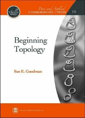 Beginning Topology (Pure and Applied Undergraduate Texts, 10, Band 10)