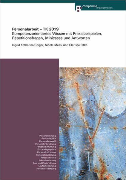 Personalarbeit – TK 2019: Kompetenzorientiertes Wissen mit Praxisbeispielen, Repetitionsfragen, Minicases und Antworten (Kompetenz für Technische Kaufleute)