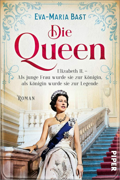 Die Queen (Die Queen 1): Elizabeth II. – Als junge Frau wurde sie zur Königin, als Königin wurde sie zur Legende | Die Romanbiografie über ihre prägenden Erwachsenenjahre
