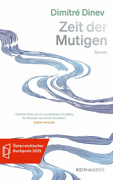 Zeit der Mutigen: Ein Jahrhundertroman I Ausgezeichnet mit dem Österreichischen Buchpreis 2025