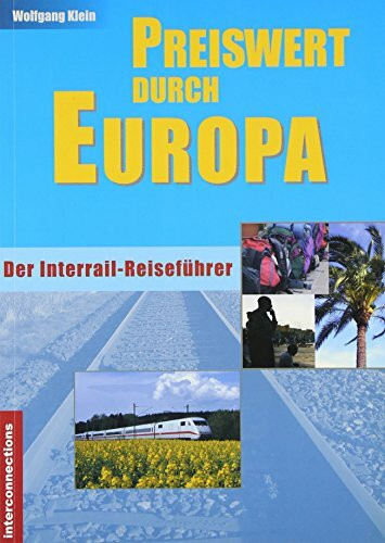 Preiswert durch Europa - Interrail, Bahnreisen und Europabusse