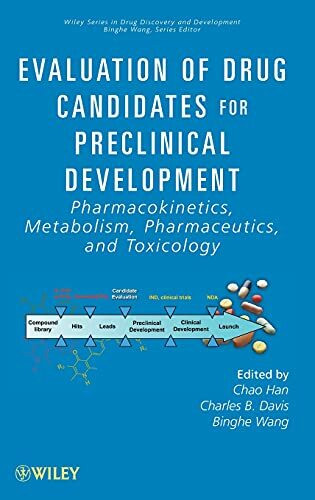 Evaluation of Drug Candidates for Preclinical Development: Pharmacokinetics, Metabolism, Pharmaceutics, and Toxicology (Wiley Series in Drug Discovery and Development)