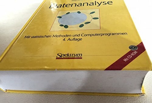 Datenanalyse: Mit statistischen Methoden und Computerprogrammen