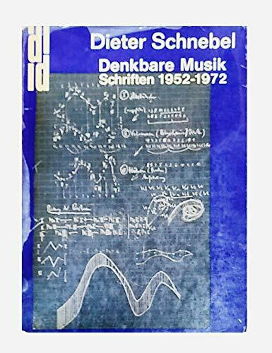 Denkbare Musik. Schriften 1952 - 1972