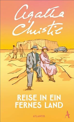 Reise in ein fernes Land: »Heiter und mit unbestechlichem Blick erzählt.« Brigitte