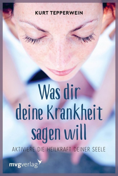 Was dir deine Krankheit sagen will