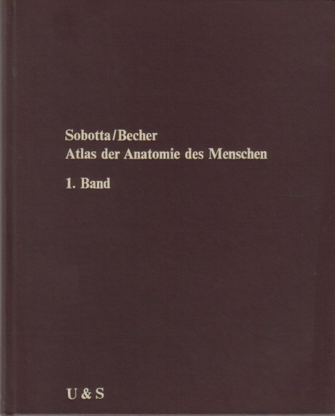 Sobotta Atlas der Anatomie des Menschen Band 1 Knochen Bänder Gelenke und Muskeln, 17. Auflage Urban 1972, 272 Seiten, Bilder,