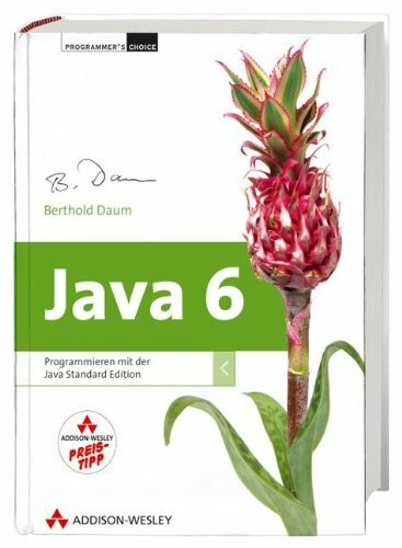Java 6 - inkl. Eclipse: Programmieren mit der Java Standard Edition (Programmer's Choice)