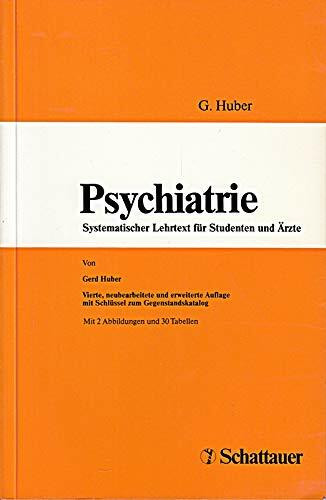 Psychiatrie: Systematischer Lehrtext für Studenten und Ärzte