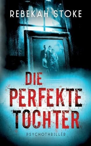 Die perfekte Tochter