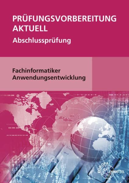 Prüfungsvorbereitung aktuell - Fachinformatiker Anwendungsentwicklung: Abschlussprüfung