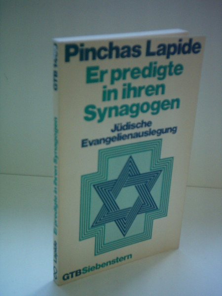 Er predigte in ihren Synagogen: Jüdische Evangelienauslegung