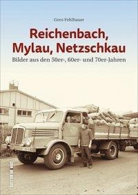 Reichenbach, Mylau, Netzschkau