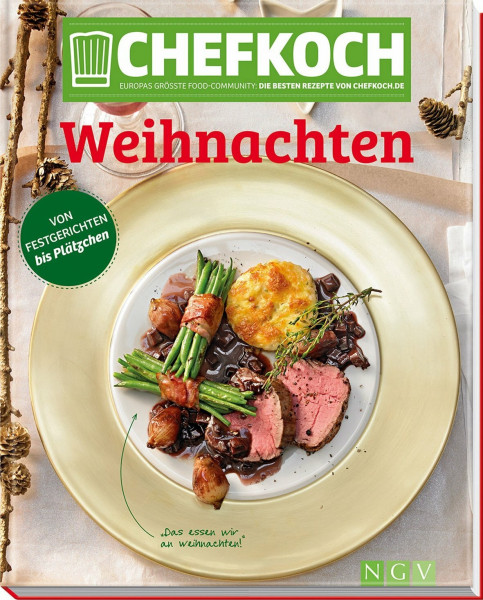 Chefkoch Weihnachten: Europas größte Food-Community: Die besten Rezepte von Chefkoch.de: Von Festgerichten bis Plätzchen