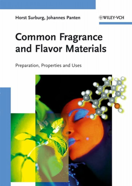 Common Fragrance and Flavor Materials: Preparation, Properties and Uses