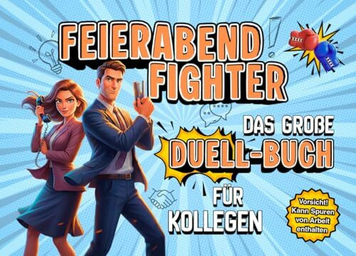 Feierabend-Fighter: Das große Duell-Buch für Kollegen - Perfektes Geschenk für Arbeitskollegen