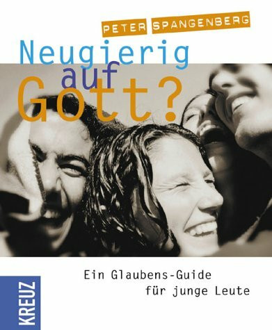 Neugierig auf Gott?: Ein Glaubens-Guide für junge Leute