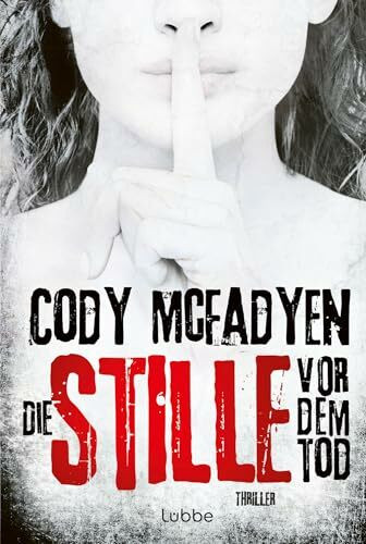 Die Stille vor dem Tod: Thriller (Smoky Barrett, Band 5)