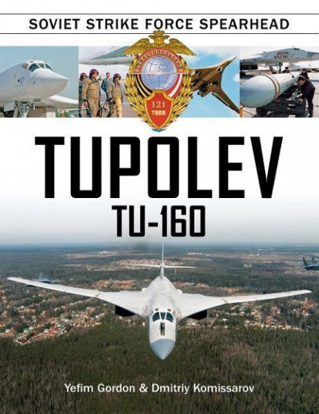 Tupolev Tu-160: Soviet Strike Force Spearhead