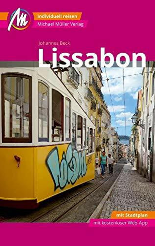 Lissabon MM-City Reiseführer Michael Müller Verlag: Individuell reisen mit vielen praktischen Tipps und Web-App mmtravel.com