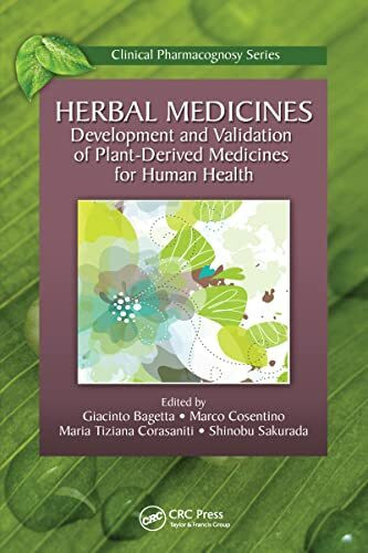 Herbal Medicines: Development and Validation of Plant-derived Medicines for Human Health (Clinical Pharmacognosy Series)