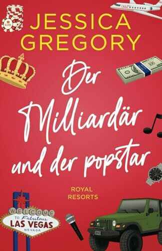Der Milliardär und der Popstar: Eine romantische Komödie (Royal Resorts)
