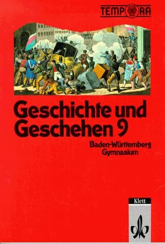 Geschichte und Geschehen, Ausgabe Baden-Württemberg, Bd.3, 9. Schuljahr