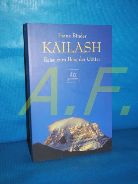 Kailash: Reise zum Berg der Götter