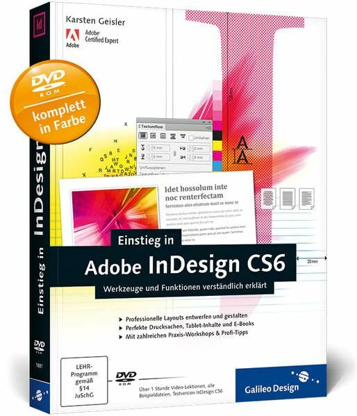 Einstieg in Adobe InDesign CS6: Werkzeuge und Funktionen verständlich erklärt (Galileo Design)