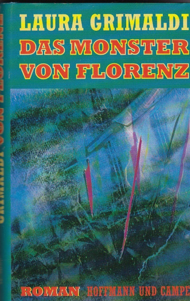 Das Monster von Florenz: Roman