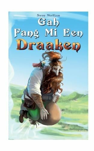 Gah fang mi een Draaken: Een Määrken op Platt mit Billers vun Signe Moritzen