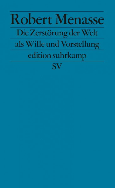 Die Zerstörung der Welt als Wille und Vorstellung