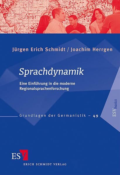 Sprachdynamik: Eine Einführung in die moderne Regionalsprachenforschung (Grundlagen der Germanistik)