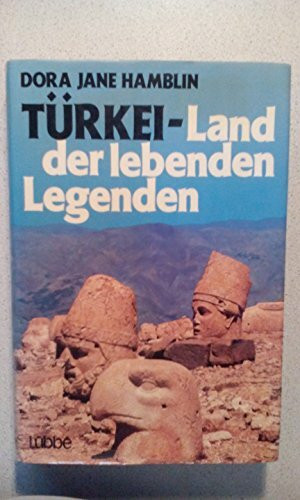 Türkei, Land der lebenden Legenden