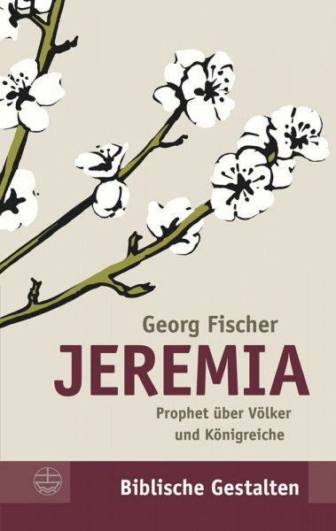 Jeremia: Prophet über Völker und Königreiche (Biblische Gestalten (BG), Band 29)