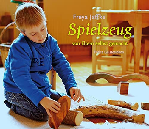 Spielzeug von Eltern selbstgemacht: Arbeitsmaterial aus den Waldorfkindergärten 1