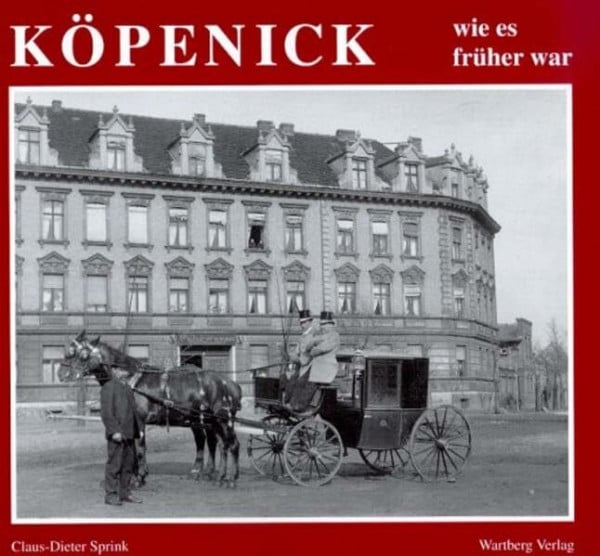 Köpenick - wie es früher war